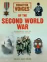 Forgotten Voices of the Second World War (Illustrated) - Max Arthur