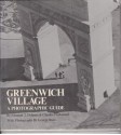 Greenwich Village: A Photographic Guide - Edmund Thomas Delaney, Charles Lockwood