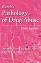 Karch's Pathology of Drug Abuse - Steven B. Karch