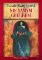 Nie samym chlebem - Sarah-Kate Lynch