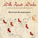 Silk Road Socks - Hunter Hammersen