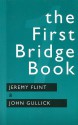 The First Bridge Book - Jeremy Flint, John Gullick