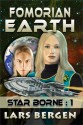 Fomorian Earth: Star Borne: 1 - Lars Bergen, Sharon Delarose