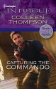 Capturing the Commando - Colleen Thompson