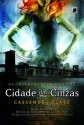 Cidade das Cinzas (Os Instrumentos Mortais, #2) - Cassandra Clare