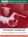 The Long Goodbye (BBC Radio Collection) - Raymond Chandler, Bill Morrison