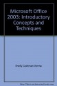 Microsoft Office 2003: Introductory Concepts And Techniques - Gary B. Shelly, Thomas J. Cashman, Misty E. Vermaat