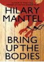 Bring Up the Bodies (Thomas Cromwell, #2) - Hilary Mantel