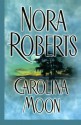 Carolina Moon - Nora Roberts