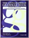 The Anti Grammar Grammar Book: A Teacher's Resource Book Of Discovery Activities For Grammar Teaching - Nick Hall