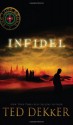 Infidel - Ted Dekker