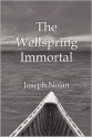 The Wellspring Immortal - Joseph Nolan