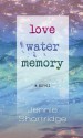 Love Water Memory - Jennie Shortridge