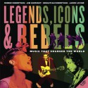 Legends, Icons & Rebels: Music That Changed the World - Robbie Robertson, Jim Guerinot, Sebastian Robertson, Jared Levine