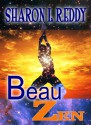 Beau Zen - Sharon L. Reddy