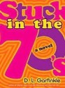 Stuck in the 70's - Debra Garfinkle