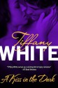 Kiss In The Dark (Harlequin Temptation, No 514) - Tiffany White