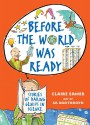 Before the World Was Ready: Stories of Daring Genius in Science - Claire Eamer, Sa Boothroyd