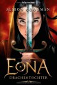 Eona: Drachentochter - Alison Goodman, Andreas Heckmann