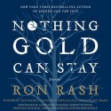 Nothing Gold Can Stay: Stories (Audio) - Ron Rash