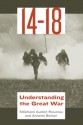 14-18: Understanding the Great War - Catherine Temerson, Stéphane Audoin-Rouzeau