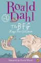 The BFG: Plays for Children - Roald Dahl, David Wood