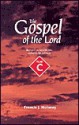 The Gospel of the Lord: Reflections on the Gospel Readings - Francis J. Moloney