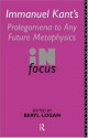 Prolegomena to any Future Metaphysics (Philosophers in Focus) - Immanuel Kant, Beryl Logan