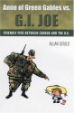 Anne of Green Gables vs. G.I. Joe: Friendly Fire Between Canada and the U.S. - Allan Gould