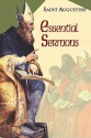 Essential Sermons (Works of Saint Augustine 3) - Augustine of Hippo, Edmund Hill, Daniel Doyle