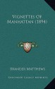 Vignettes of Manhattan (1894) - Brander Matthews