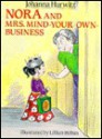 Nora And Mrs. Mind Your Own Business - Johanna Hurwitz