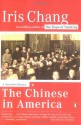 The Chinese in America: A Narrative History - Iris Chang