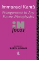 Prolegomena to any Future Metaphysics - Immanuel Kant, Beryl Logan