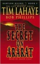 Babylon Rising: The Secret on Ararat - Tim LaHaye, Bob Phillips, Jason Culp