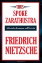 Thus Spoke Zarathustra (A Thrifty Book): A Book for All and None - Friedrich Nietzsche