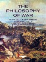 The Philosophy of War (The Big Ideas) - Sun Tzu, Xenophon, Niccolò Machiavelli, Carl von Clausewitz, Lionel Giles, Henry Graham Dakyns, Henry Neville, James John Graham