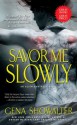 Savor Me Slowly - Gena Showalter