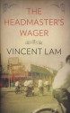 The Headmaster's Wager. Vincent Lam - Vincent Lam