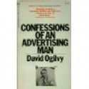 Confessions of an Advertising Man - David Ogilvy