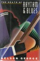 The Death Of Rhythm & Blues - Nelson George