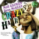 Crazy Hair - Dave McKean, Neil Gaiman