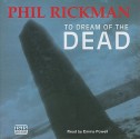 To Dream of the Dead - Phil Rickman