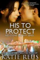 His to Protect (Red Stone Security Series, #5) - Katie Reus