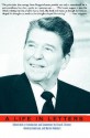 Reagan: A Life in Letters - Kiron K. Skinner, Annelise Anderson, Martin Anderson