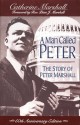 A Man Called Peter: The Story of Peter Marshall - Catherine Marshall