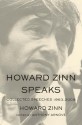 Howard Zinn Speaks: Collected Speeches 1963-2009 - Howard Zinn, Anthony Arnove