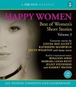 Happy Women: Best of Women's Short Stories Volume 3 - Edith Wharton, Juliet Stevenson, Louisa May Alcott, Harriet Walter, Katherine Mansfield, Rosalind Ayres, Barbara Leigh-Hunt