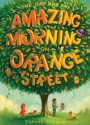 One Day and One Amazing Morning on Orange Street - Joanne Rocklin