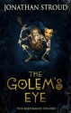 The Golem's Eye (Bartimaeus Trilogy, #2) - Jonathan Stroud